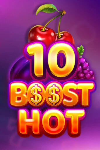Демо версия 10 Boost Hot от Felix Gaming | Чемпион Слотс 