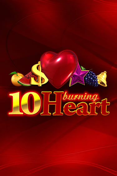 Демо версия 10 Burning Heart от Amusnet Interactive | Чемпион Слотс 