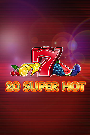 Демо версия 20 Super Hot от Amusnet Interactive | Чемпион Слотс 