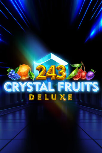 Демо версия 243 Crystal Fruits Deluxe от TomHorn | Чемпион Слотс 