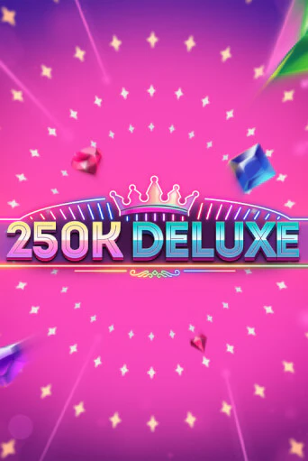 Демо версия 250k Deluxe от Games Global | Чемпион Слотс 