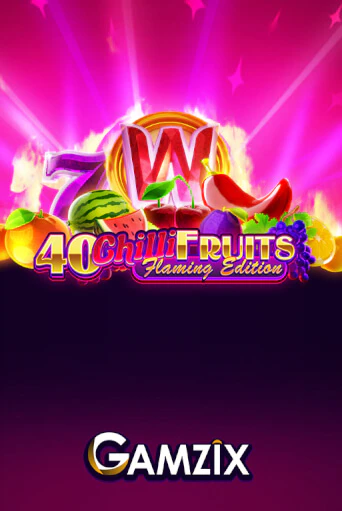 Демо версия 40 Chilli Fruits Flaming Edition от Gamzix | Чемпион Слотс 