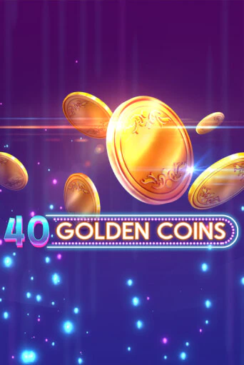 Демо версия 40 Golden Coins от Amusnet Interactive | Чемпион Слотс 