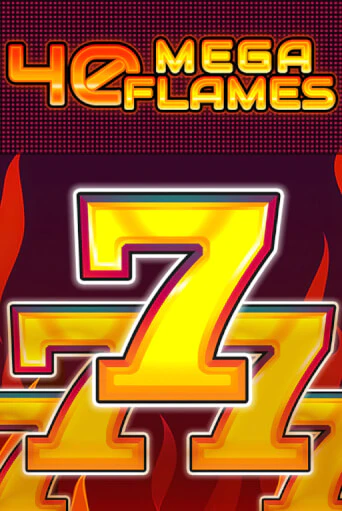 Демо версия 40 Mega Flames от Fazi | Чемпион Слотс 