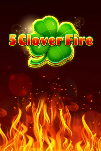 Демо версия 5 Clover Fire от Fazi | Чемпион Слотс 