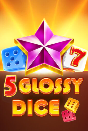 Демо версия 5 Glossy Dice от Amusnet Interactive | Чемпион Слотс 