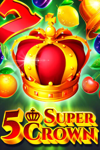 Демо версия 5 Super Crown от 5 Men Gaming | Чемпион Слотс 