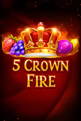 Демо версия 5 Crown Fire от Fazi | Чемпион Слотс 