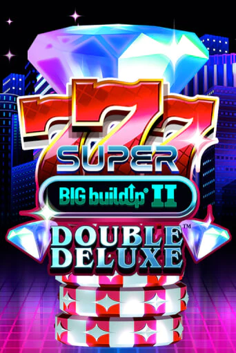 Демо версия 777 Super BIG BuildUp II Double Deluxe от Games Global | Чемпион Слотс 