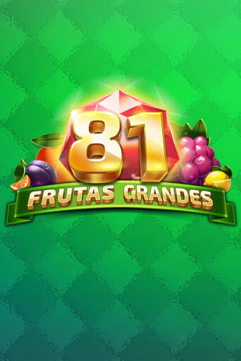Демо версия 81 Frutas Grandes от TomHorn | Чемпион Слотс 