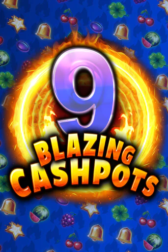 Демо версия 9 Blazing Cashpots от Kalamba | Чемпион Слотс 
