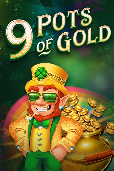 Демо версия 9 Pots of Gold от Games Global | Чемпион Слотс 