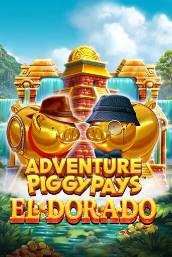 Демо версия Adventure PIGGYPAYS™ El Dorado от Games Global | Чемпион Слотс 