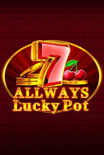 Демо версия Allways Lucky Pot от 1spin4win | Чемпион Слотс 