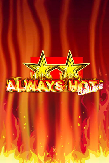 Демо версия Always Hot Deluxe от Клуб Вулкан | Чемпион Слотс 