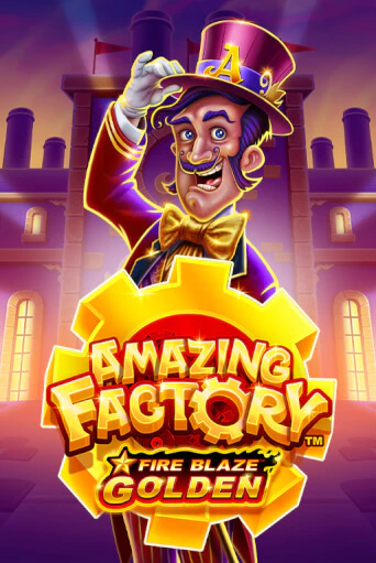 Демо версия Fire Blaze Golden: Amazing Factory от Playtech | Чемпион Слотс 