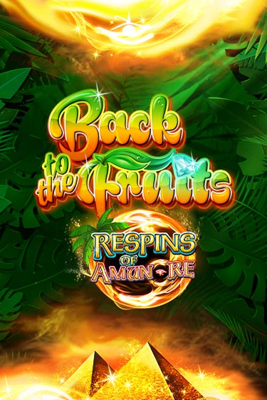 Демо версия Back to the Fruits Respins of Amun Re от Gamomat | Чемпион Слотс 