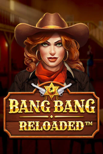 Демо версия Bang Bang Reloaded от Booming Games | Чемпион Слотс 