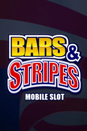 Демо версия Bars And Stripes от Microgaming | Чемпион Слотс 