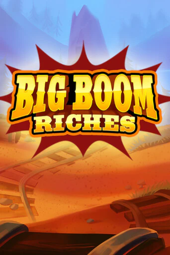 Демо версия Big Boom Riches от Games Global | Чемпион Слотс 