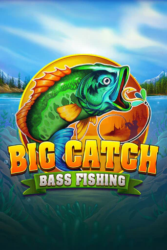 Демо версия Big Catch Bass Fishing от Blueprint Gaming | Чемпион Слотс 