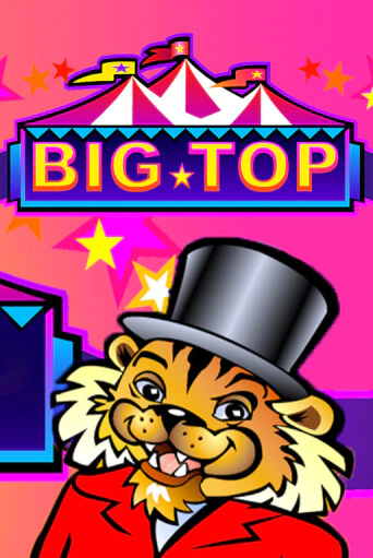 Демо версия Big Top от Games Global | Чемпион Слотс 