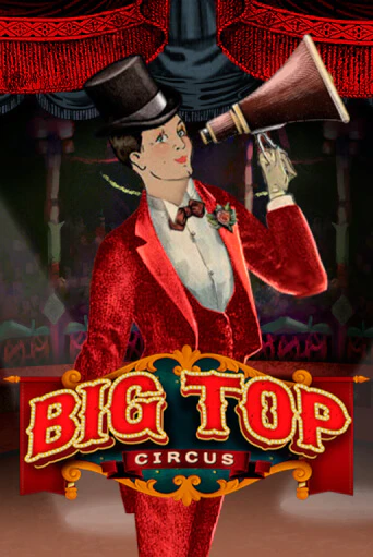 Демо версия Big Top от Chilli Games | Чемпион Слотс 