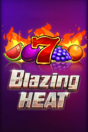 Демо версия Blazing Heat от Fazi | Чемпион Слотс 