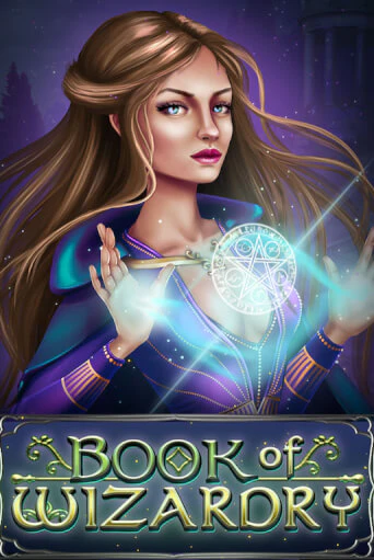 Демо версия Book Of Wizardry от F*Bastards | Чемпион Слотс 