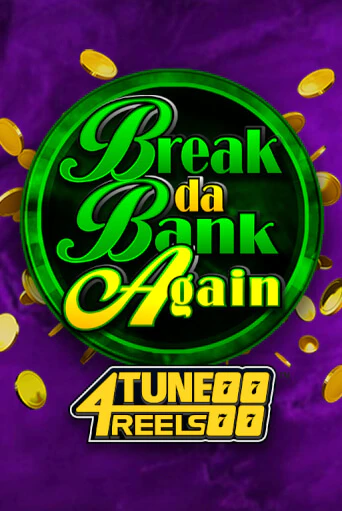 Демо версия Break Da Bank Again 4Tune Reels от Games Global | Чемпион Слотс 