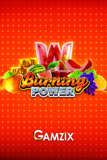 Демо версия Burning Power от Gamzix | Чемпион Слотс 