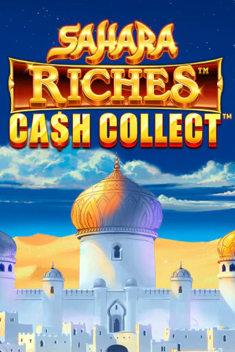 Демо версия Cash Collect: Sahara Riches от Playtech | Чемпион Слотс 
