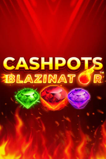 Демо версия Cashpots Blazinator от Blueprint Gaming | Чемпион Слотс 