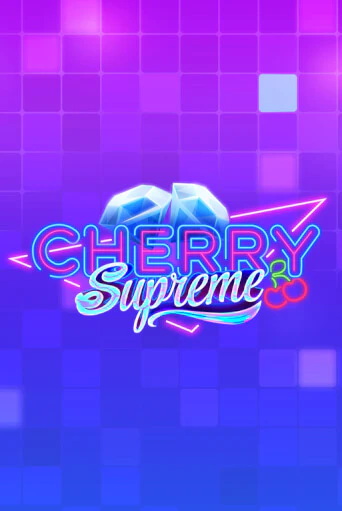 Демо версия Cherry Supreme от Lady Luck Games | Чемпион Слотс 