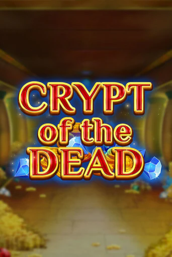 Демо версия Crypt of the Dead от Blueprint Gaming | Чемпион Слотс 