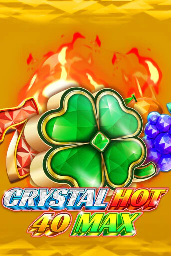 Демо версия Crystal Hot 40 Max от Fazi | Чемпион Слотс 