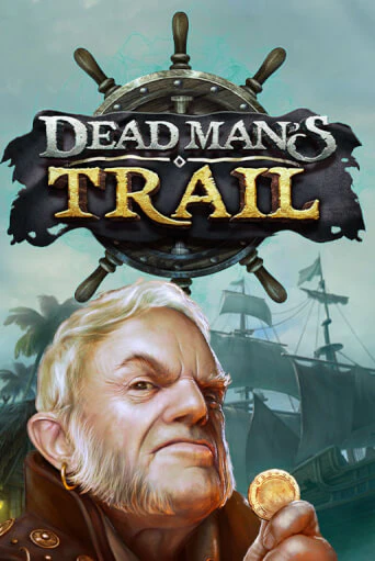 Демо версия Dead Man's Trail от Relax Gaming | Чемпион Слотс 