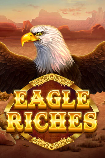 Демо версия Eagle Riches от Red Tiger | Чемпион Слотс 
