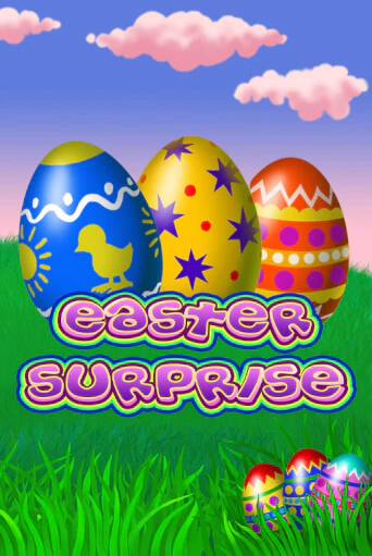 Демо версия Easter Surprise от Playtech | Чемпион Слотс 