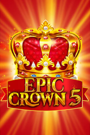 Демо версия Epic Crown 5 от Fazi | Чемпион Слотс 