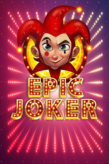 Демо версия Epic Joker от Relax Gaming | Чемпион Слотс 