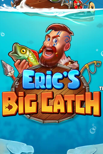 Демо версия Eric’s Big Catch™ от Stakelogic | Чемпион Слотс 