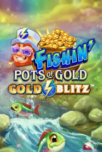 Демо версия Fishin' Pots of Gold™: Gold Blitz™ от Games Global | Чемпион Слотс 