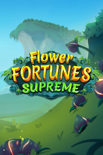 Демо версия Flower Fortunes Supreme от Relax Gaming | Чемпион Слотс 