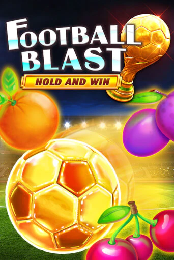 Демо версия Football Blast Hold and Win от Kalamba | Чемпион Слотс 