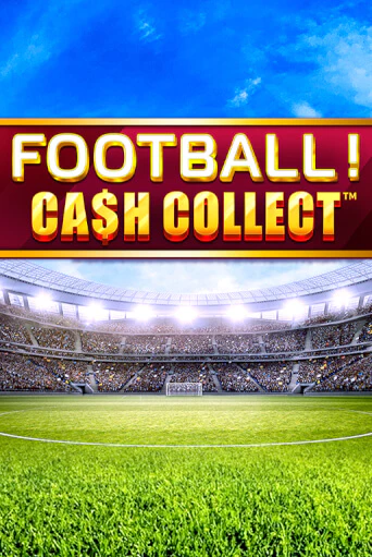 Демо версия Football - Cash Collect от Playtech | Чемпион Слотс 