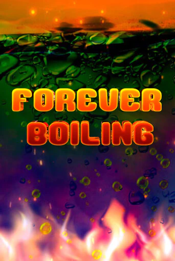 Демо версия Forever Boiling от 5 Men Gaming | Чемпион Слотс 