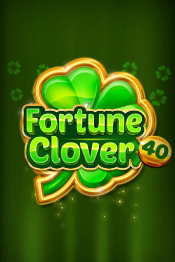 Демо версия Fortune Clover 40 от Fazi | Чемпион Слотс 