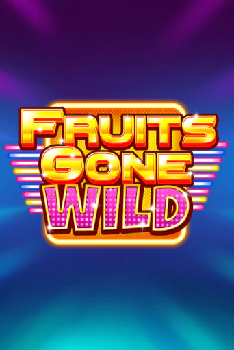 Демо версия Fruits Gone Wild от Stakelogic | Чемпион Слотс 