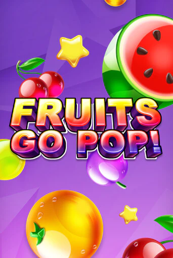 Демо версия Fruits Go Pop! от TomHorn | Чемпион Слотс 